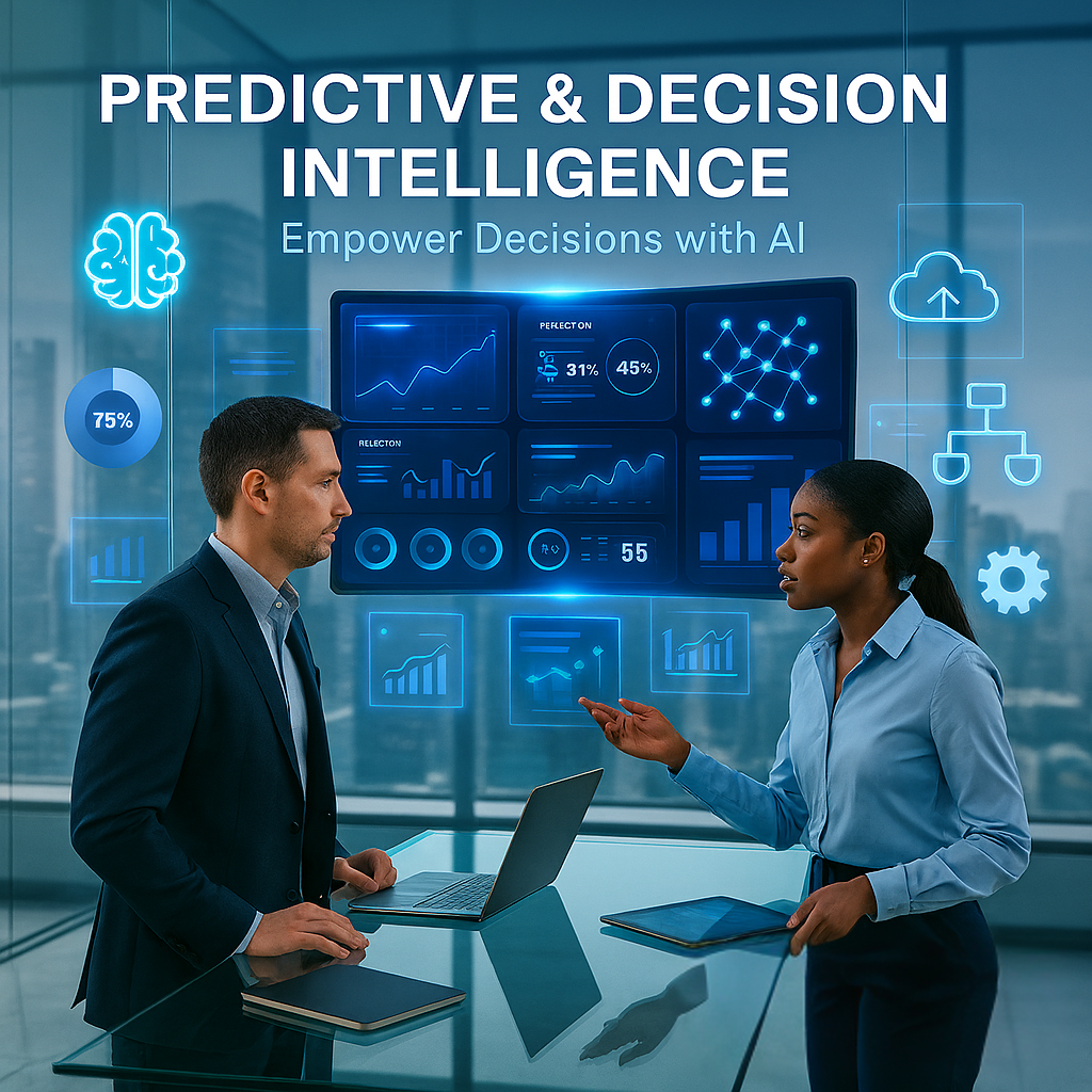 Data-Driven Intelligence
Predictive & Decision Intelligence